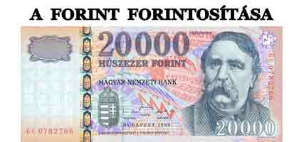 A FORINT FORINTOSÍTÁSA - VITAINDÍTÓ.