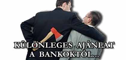 KÜLÖNLEGES AJÁNLAT A BANKOKTÓL.