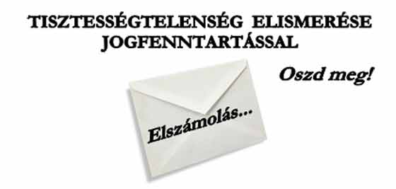 TISZTESSÉGTELENSÉG ELISMERÉSE JOGFENNTARTÁSSAL ?!