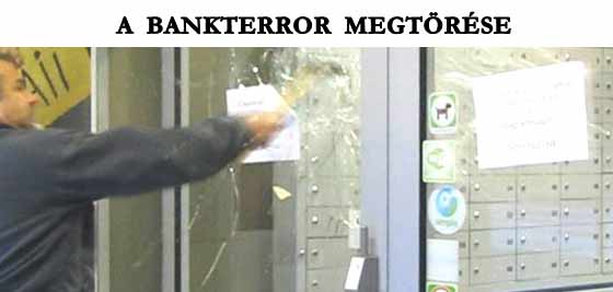 A BANKTERROR MEGTÖRÉSE.