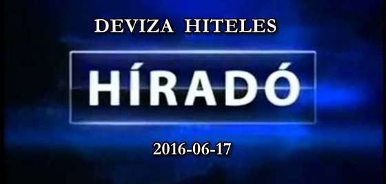 DEVIZA HITELES HÍRADÓ 2016-06-17.