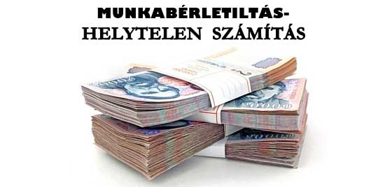 MUNKABÉRLETILTÁS-HELYTELEN SZÁMÍTÁS.