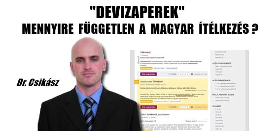 "DEVIZAPEREK". MENNYIRE FÜGGETLEN A MAGYAR ÍTÉLKEZÉS?