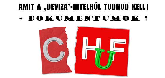 AMIT A „DEVIZA”-HITELRŐL TUDNOD KELL! + DOKUMENTUMOK!