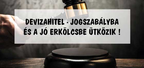 DEVIZAHITEL-JOGSZABÁLYBA ÉS A JÓ ERKÖLCSBE ÜTKÖZIK!