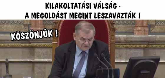 KÖSZÖNJÜK! KILAKOLTATÁSI VÁLSÁG - A MEGOLDÁST MEGINT LESZAVAZTÁK!