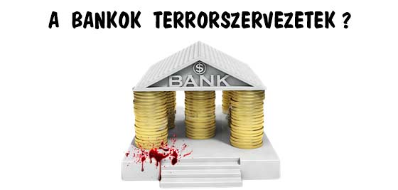 A BANKOK TERRORSZERVEZETEK?