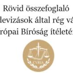 Rövid összefoglaló a devizások által rég várt Európai Bíróság ítéletéről