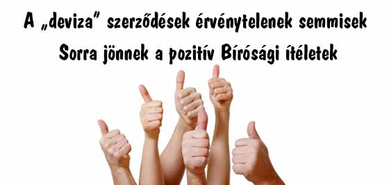 devizahitel, Dr. Budaházi János ügyvéd, Nemzeti Civil Kontroll, Sorra jönnek a pozitív Bírósági ítéletek - a „deviza” szerződések érvénytelenek semmisek