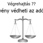 Nemzeti Civil Kontroll, Dr. Szabó V. László ügyvéd, Törvény védi az adóst, hogy ne lebegjen a feje felett egy életen át a végrehajtás veszélye