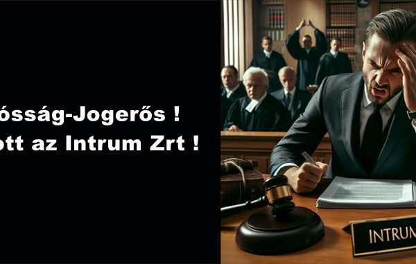 Dr. Budaházi János ügyvéd, Adósság-Jogerős! Bukott az Intrum Zrt.!