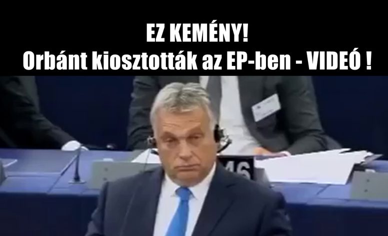 EZ KEMÉNY! Orbánt kiosztották az EP-ben VIDEÓ!