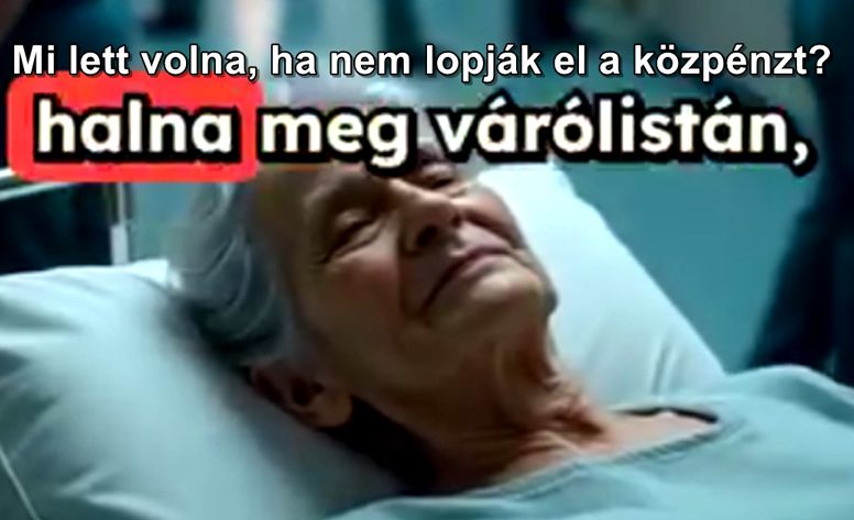 Mi lett volna, ha nem lopják el a közpénzt?